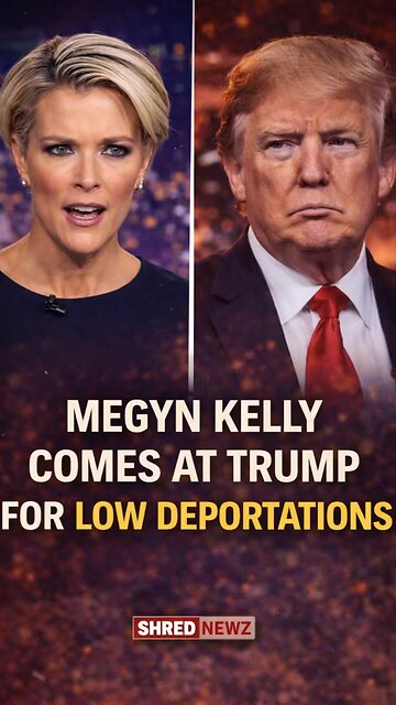 🚨 MEGYN KELLY COMES AT TRUMP FOR LOW DEPORTATIONS