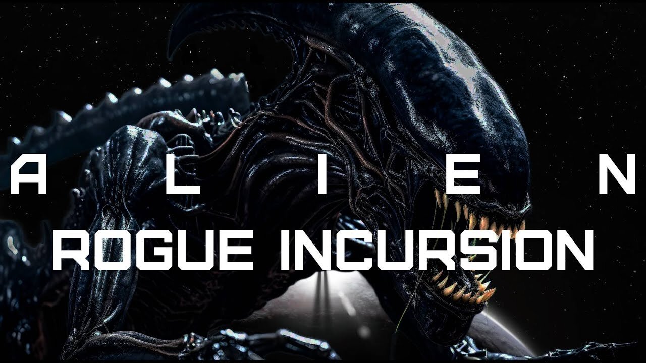 Alien Rogue Incursion Part 2