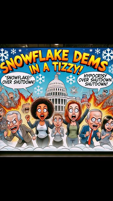 Snowflake Dems in a Tizzy: Hilarious Hypocrisy Over Government Shutdown Not Happening
