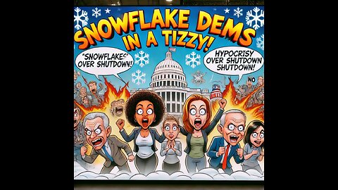 Snowflake Dems in a Tizzy: Hilarious Hypocrisy Over Government Shutdown Not Happening