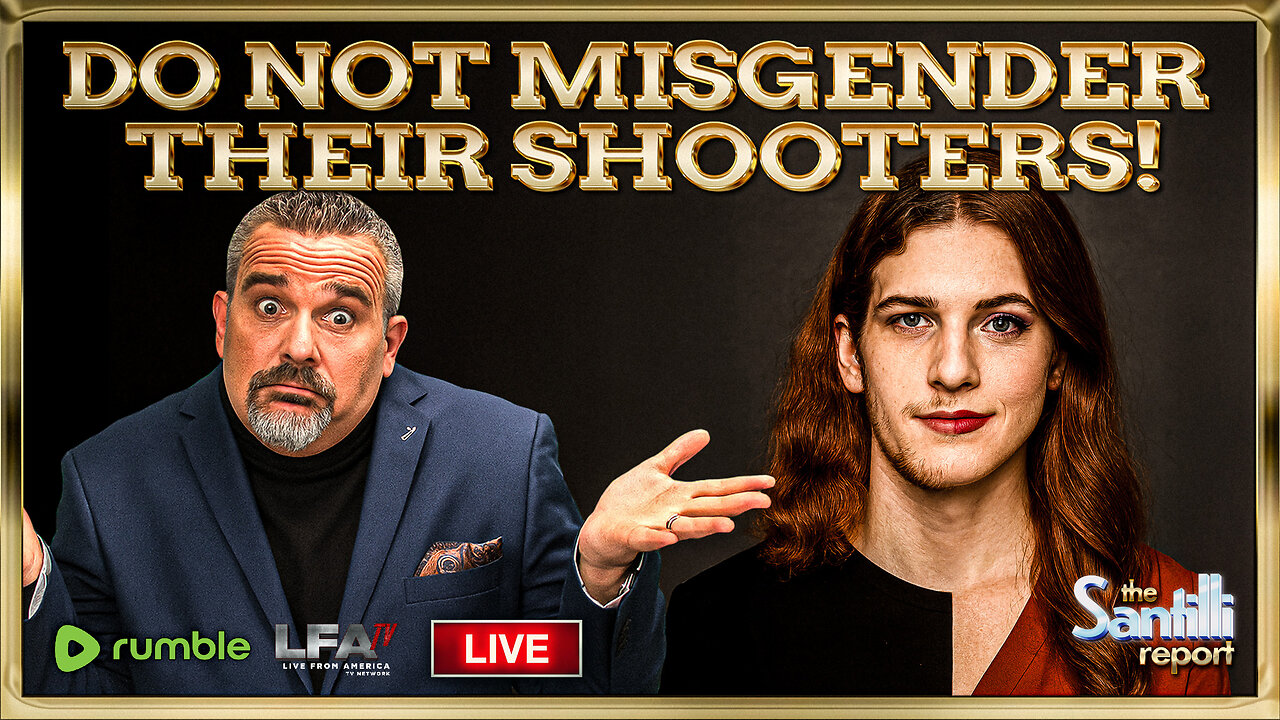 Demand-o-crats Go Godless: “No Prayers For Families” & “Don’t Misgender The Shooter! | THE SANTILLI REPORT 8.28.25 4PM