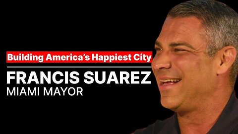 The Formula for Building America's Happiest City: Miami Mayor Francis Suarez | All-In Live