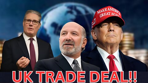 DEMOCRATS PANIC: Trump Strikes UK Deal as China Stumbles!