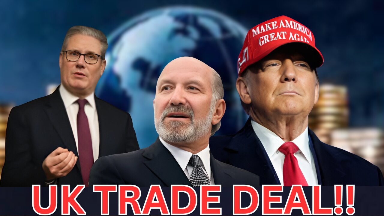 DEMOCRATS PANIC: Trump Strikes UK Deal as China Stumbles!