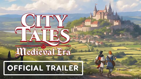 City Tales Medieval Era – Early Access Launch Trailer