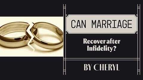 Can Marriage Recover After Infidelity – What Does It Look Like? | Cheryl