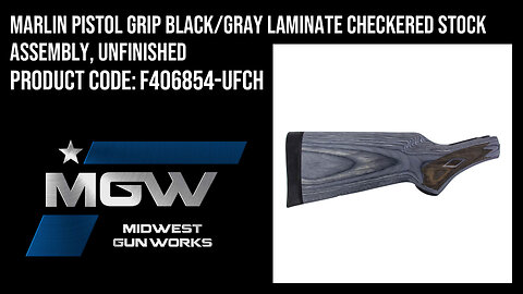 Marlin Pistol Grip Black/Gray Laminate Checkered Stock Assembly, Unfinished - F406854-UFCH