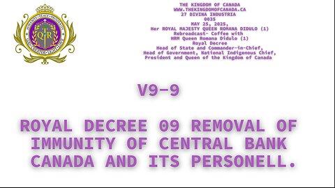 ROYAL DECREE 09 REMOVAL OF IMMUNITY OF CENTRAL BANK CANADA AND ITS PERSONELL.