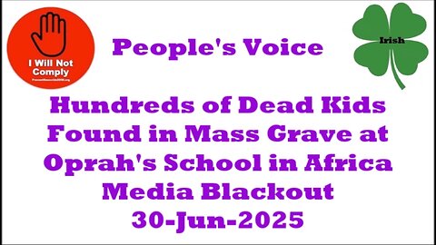 Hundreds of Dead Kids Found in Mass Grave at Oprah's School in Africa Media Blackout 30-Jun-2025