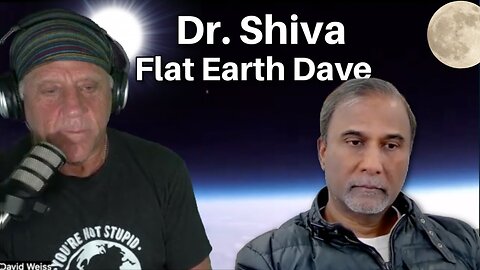 [Flat Earth Dave Interviews 2] Dr. Shiva Ayyadurai talks with Flat Earth Dave [Jan 28, 2025]