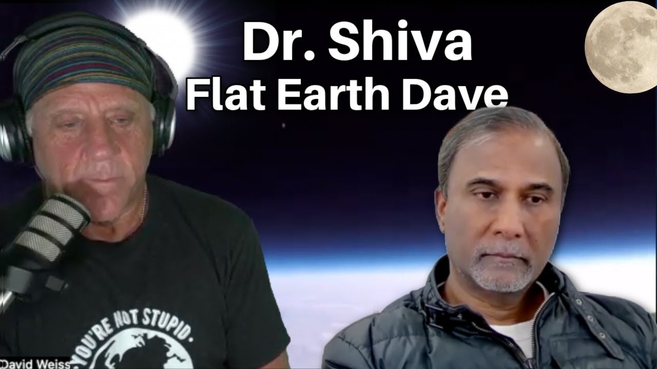 [Flat Earth Dave Interviews 2] Dr. Shiva Ayyadurai talks with Flat Earth Dave [Jan 28, 2025]