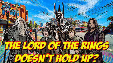 The Lord of the Rings Doesn't Hold Up?
