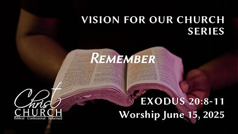 Remember | Exodus 20:8-11 | Rev. John Canales