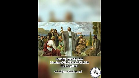 Monday, June 16, 2025 Monday of the Eleventh Week in Ordinary Time #faith #readings #ordinarytim