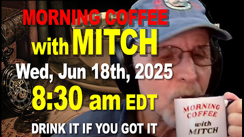 MORNING COFFEE with MITCH - Carnivore Talk - Wed, Jun 18th, 2025, 8:30am EDT