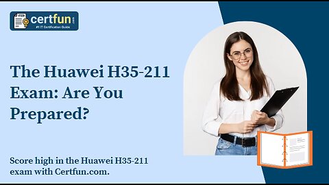 The Huawei H35-211 Exam: Are You Prepared?