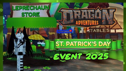 Roblox Dragon Adventures: ST. Patrick's Day Event 2025