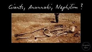 Giants, Anunnaki, Nephilim ?