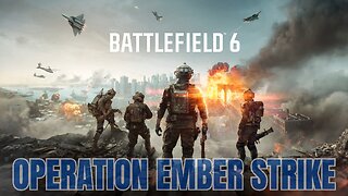 Battlefield 6 – Operation Ember Strike