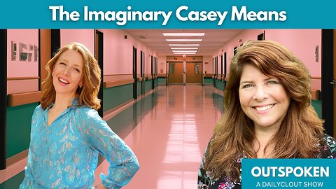 "The Imaginary Casey Means"