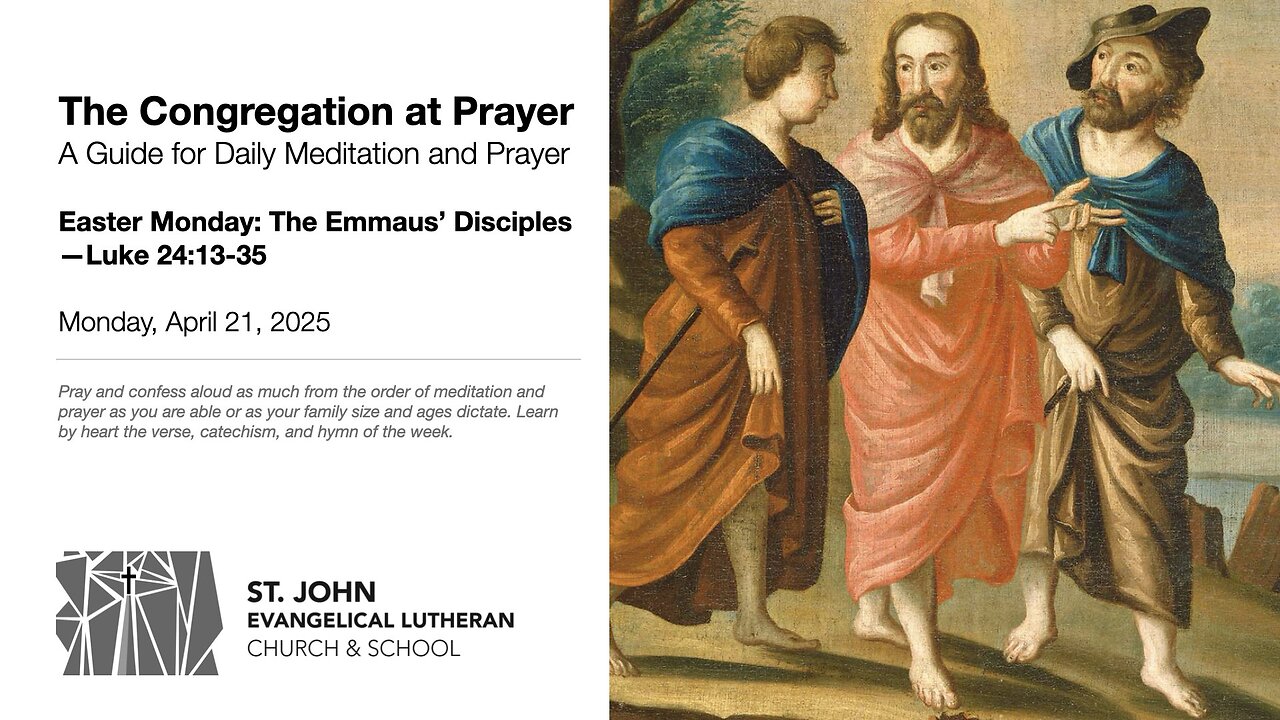 Easter Monday: The Emmaus’ Disciples—Luke 24:13-35