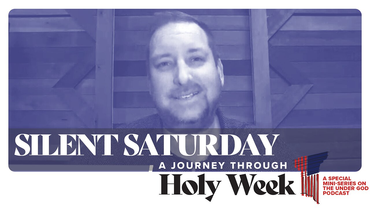 0137 | Holy Week: Silent Saturday
