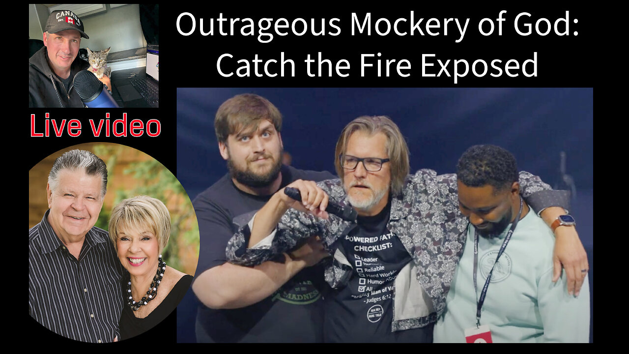 Outrageous Mockery of God: Catch the Fire Exposed