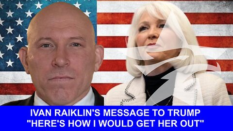 Ivan Raiklin's Message Regarding Tina Peters and J6: "Here's how I would get her out"