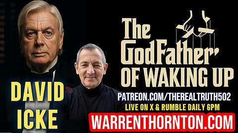 WARREN THORNTON IN CONVERSATION WITH THE GODFATHER OF WAKING UP DAVID ICKE