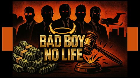 Bad Boy, No Life 🚔
