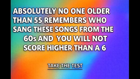 Can you guess who preformed these 60's songs?