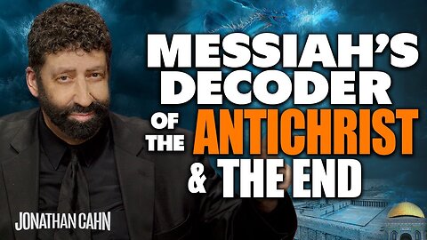 Jonathan Cahn: The Book of Revelation: Messiah’s Decoder of the Antichrist & the End | 3/15/25