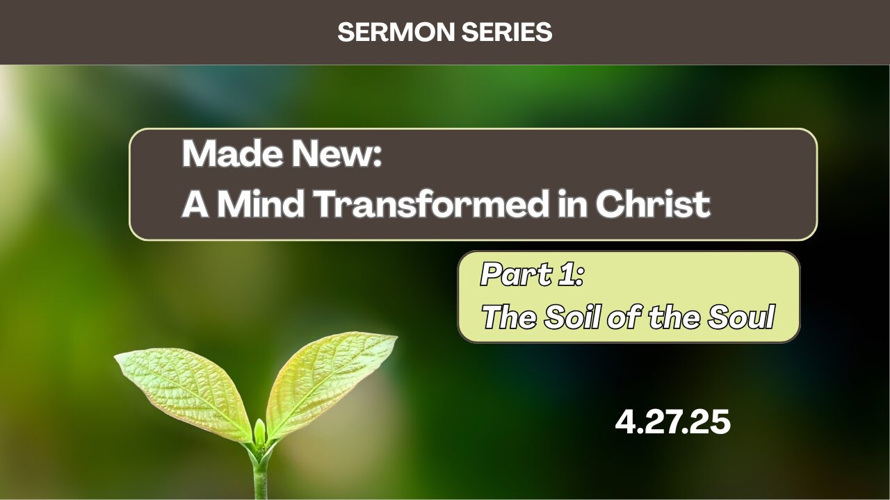 The Soil of the Soul - Part 1 - 4/27/25