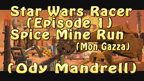 Star Wars Racer (Episode 1) Spice Mine Run (Ody Mandrell)