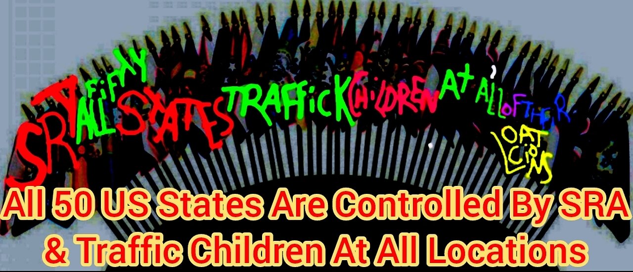 All 50 US States Are Controlled By SRA & Traffic Children At All Of Their Locations
