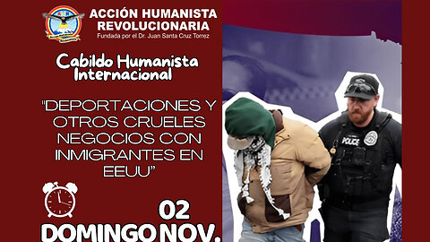 02-10-2025 CABILDO DEPORTACIONES Y OTROS CRUELES NEGOCIOS CON INMIGRANTES EN EEUU
