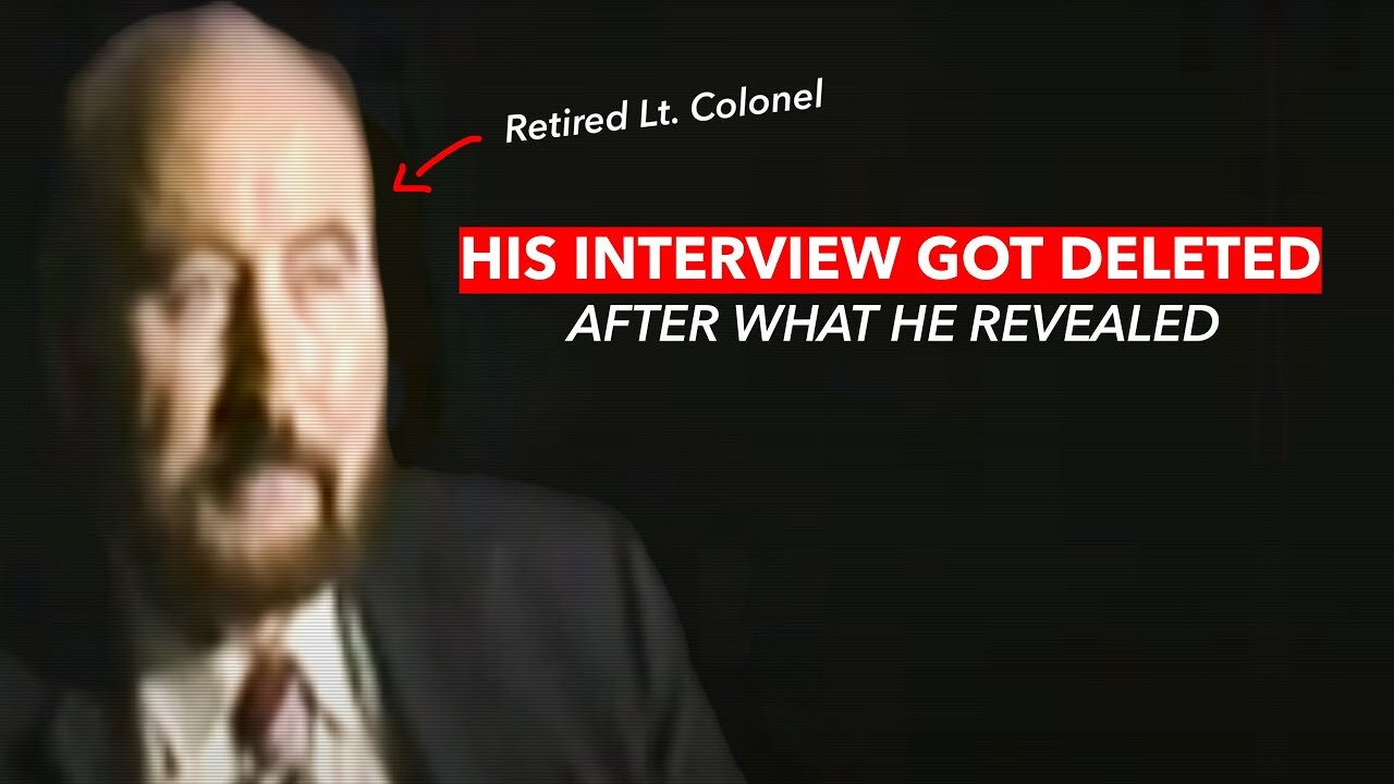The Banned Interview with a Retired Colonel that was Deleted Everywhere