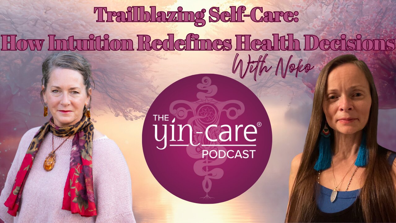 Ep 51: Trailblazing Self-Care: How Intuition Redefines Health Decisions