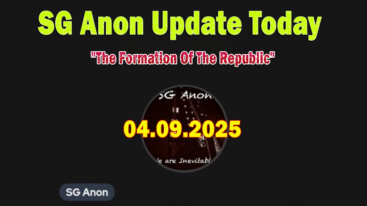SG Anon & Scott McKay Update Today 4/9/25: "The Formation Of The Republic"