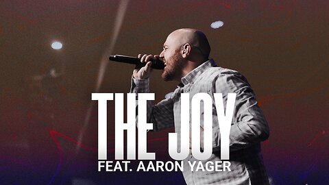 The Joy (LIVE) - Aaron Yager