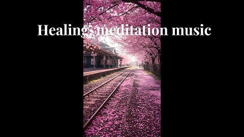 Healing, meditation music