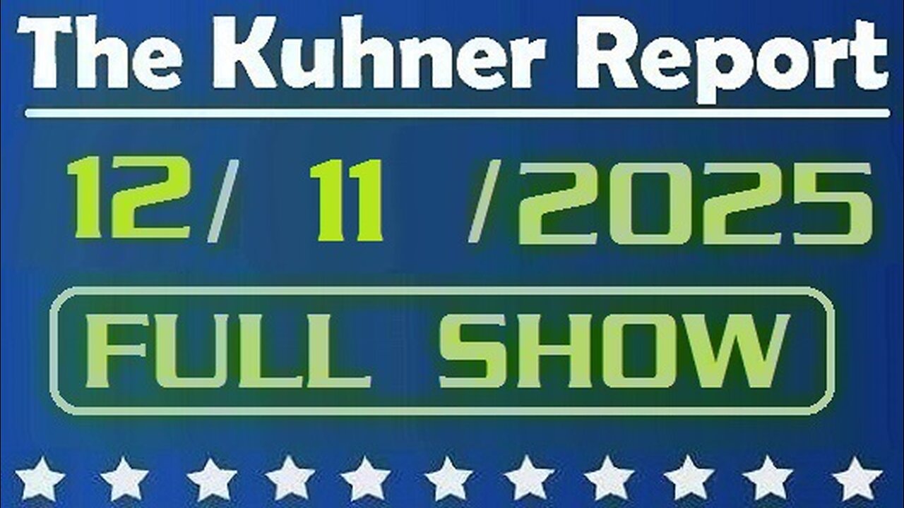 The Kuhner Report - December 11 2025 FULL SHOW
