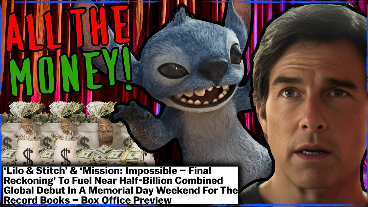 Mission: Impossible and Lilo & Stitch are About to Make ALL the Money!