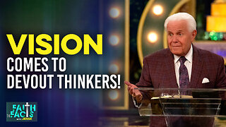 Faith The Facts With Jesse: Vision Comes To Devout Thinkers!