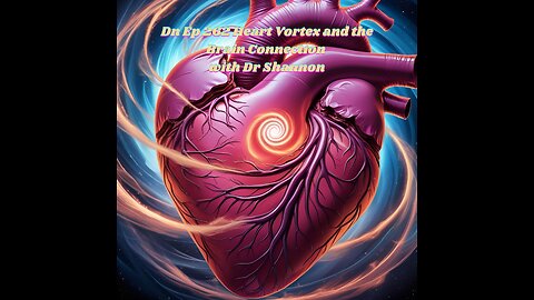 Deplorable Nation Ep 262 Heart Vortex and the Brain Connection