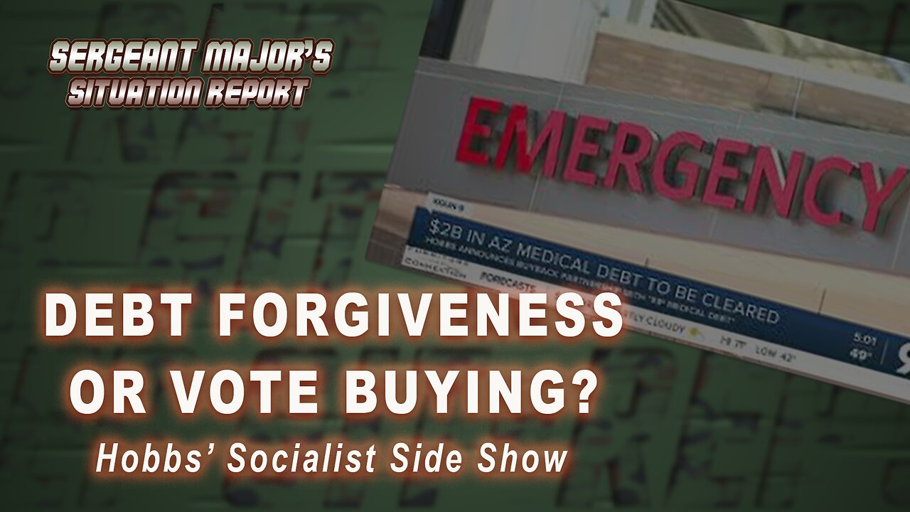 Debt Forgiveness Or Vote Buying? | Sergeant Major's Situation Report w/John Gillette