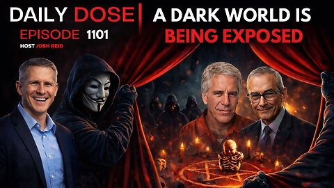 A Dark World Is Being Exposed | Josh Reid The Daily Dose