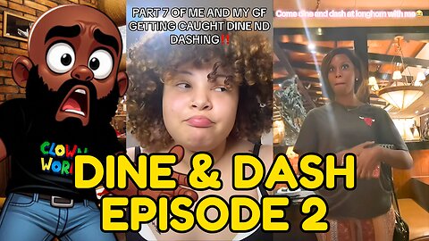 Women are DINE AND DASHING EVERYWHERE! Episode 2!