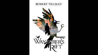 Episode 670: Wayfarer's Rift by Robert Tillsley