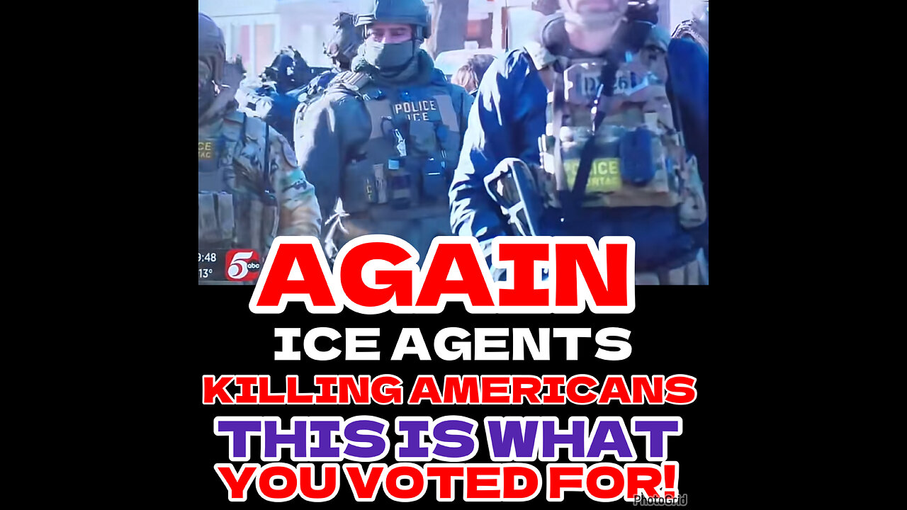 CSV #66 ICE AGENTS MURDERED ANOTHER AMERICAN CITIZEN!!